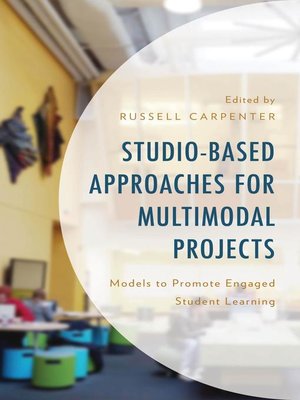 cover image of Studio-Based Approaches for Multimodal Projects